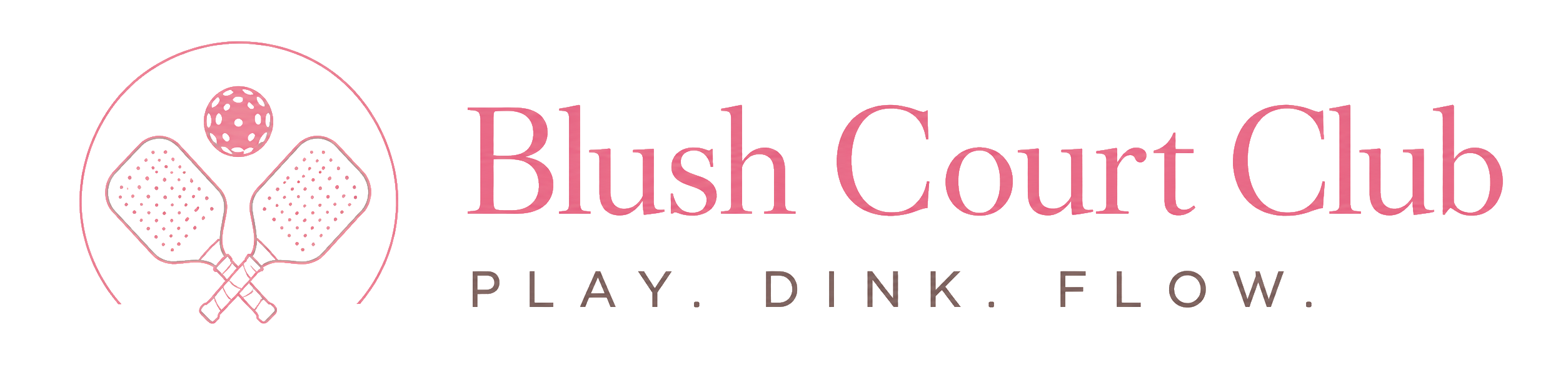 Blush Court Club. Play. Dink. Flow.